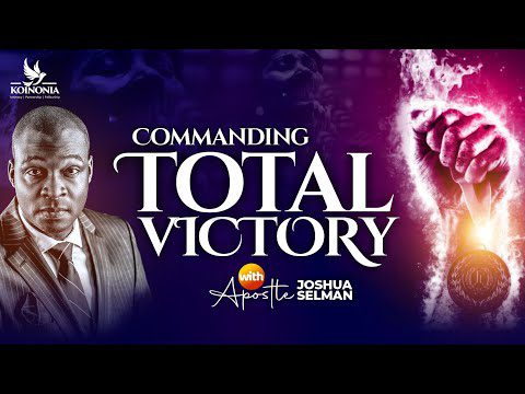 Commanding Total Victory by Apostle Joshua Selman