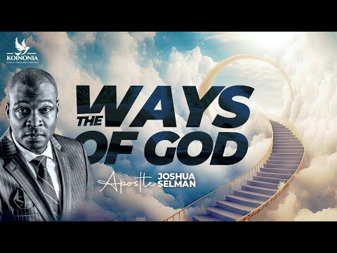 The Ways Of God by Apostle Joshua Selman