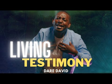 Dare David - Living Testimony