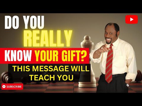 Do You Really Know Your Gift by Dr. Myles Munroe