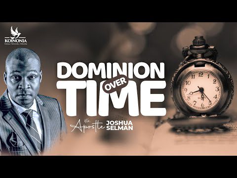 Dominion over Time (Speed) by Apostle Joshua Selman