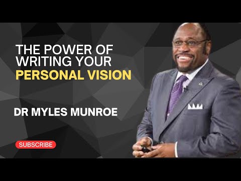 How To Write Your Personal Vision Statement by Myles Munroe