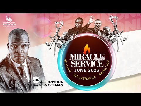 June 2023 Miracle Service by Apostle Joshua Selman