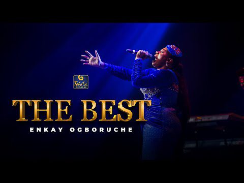 Enkay Ogboruche - The Best