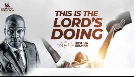 This is The Lord's Doing by Apostle Selman