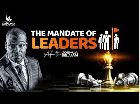 The Mandate of Leaders by Apostle Joshua Selman
