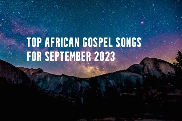 Top African Gospel Songs for September 2023