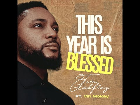 Tim Godfrey - Blessed Year ft. Vin Mokay
