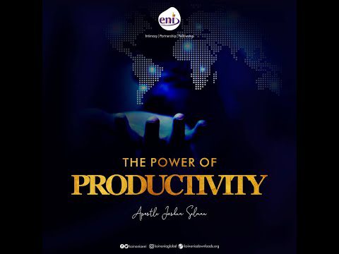Power of Productivity Koinonia by Apostle Joshua Selman