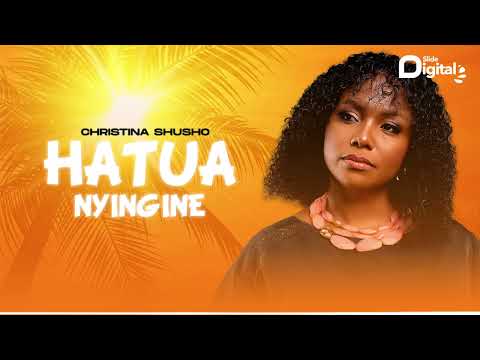 download mp3: Christina Shusho – Hatua Nyingine