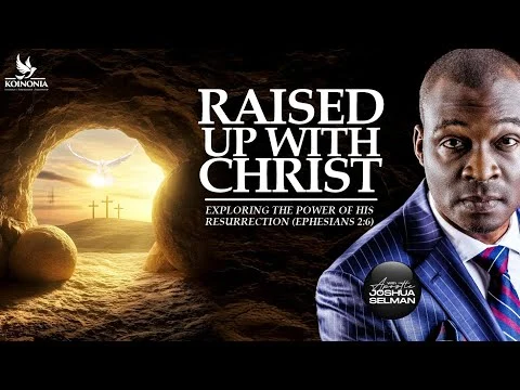 Raised Up With Christ (Exploring The Power of His Resurrection) by Apostle Selman